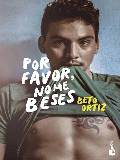 Title details for Por favor, no me beses by Beto Ortiz - Available